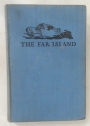 The Far Island. A Story for Girls and Boys.