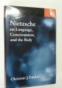 Nietzsche on Language, Consciousness and the Body.