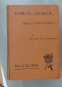 Samuel and Saul - Their Lives and Times.