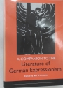 A Companion to the Literature of German Expressionism.
