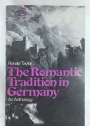 The Romantic Tradition in Germany. An Anthology, With Critical Essays and Commentaries.