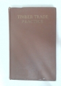 Timber Trade Practice. Second Edition.