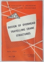 Design of Overhead Travelling Crane Structures. The Association of Engineering and Shipbuilding Draftsmen, Session 1958 - 59.