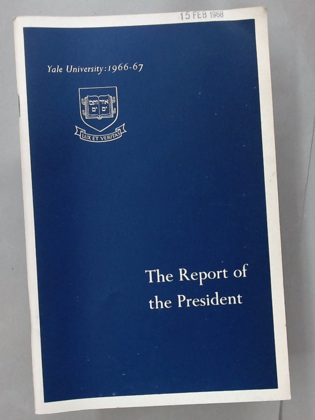 Report of the President, 1966 - 1967.