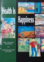Health is Happiness. Prize Winning Paintings by Pakistani Schoolchildren.