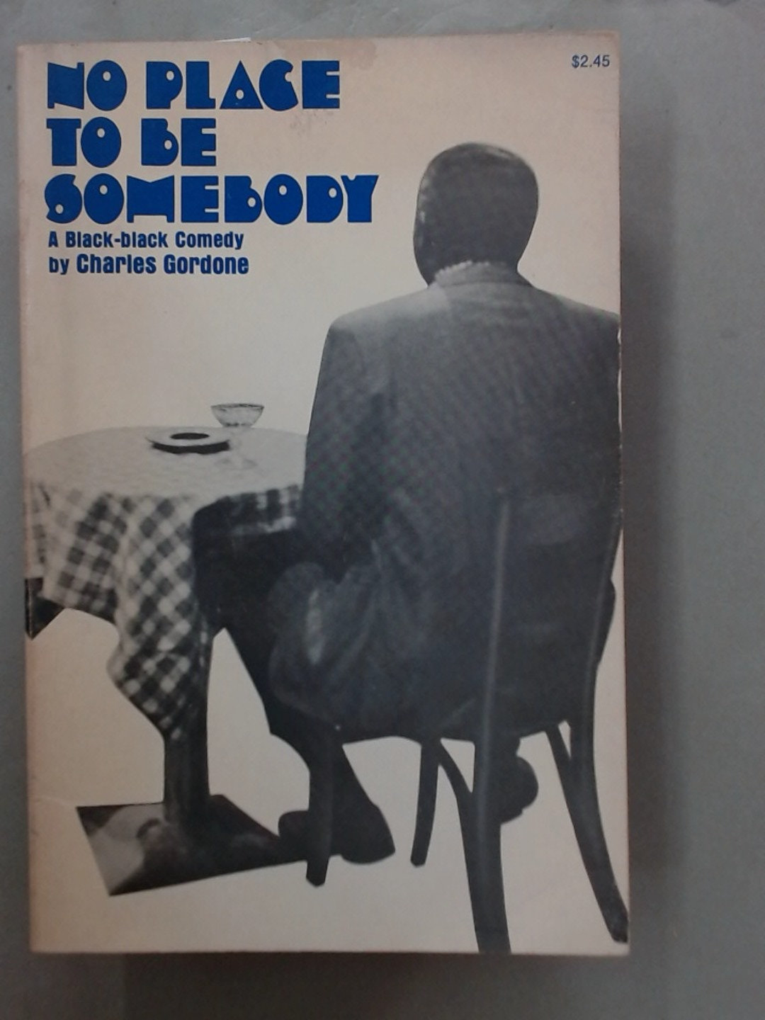 No Place to Be Somebody: A Black-Black Comedy.