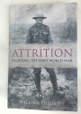 Attrition. Fighting the First World War.