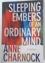 Sleeping Embers of an Ordinary Mind.