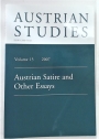 Austrian Studies. Volume 15, 2007. Austrian Satire and Other Essays. Studies in Honour of Edward Timms.