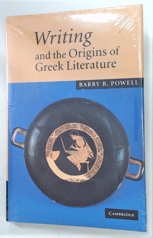 Writing and the Origins of Greek Literature.
