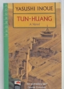 Tun-Huang. A Novel.