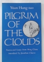 Pilgrim of the Clouds. Poems and Essays from Ming China.