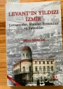 Levant'in yildizi Izmir: Levantenler, Rumlar, Ermeniler ve Yahudiler.