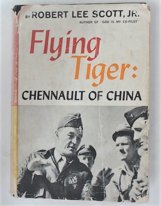 Flying Tiger. Chennault of China.
