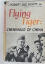 Flying Tiger. Chennault of China.