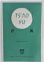 Ts'ao Yu. The Reluctant Disciple of Chekhov and O'Neill. A Study in Literary Influence.
