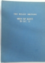 The Belgic Britons. Men of Kent in BC 55.