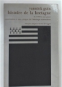 Histoire de la Bretagne de 1789 à nos Jours. Contribution à une Critique de l'Idéologie Nationaliste.