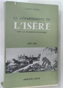 Le Département de L'Isère sous la Troisième République 1870 - 1940. Histoire Sociale et Politique.
