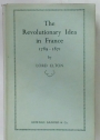The Revolutionary Idea in France 1789 - 1871.