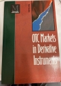 OTC Markets in Derivative Instruments.