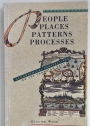 People Places Patterns Processes. Geographical Perspectives on the Canadian Past.