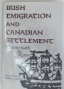 Irish Emigration and Canadian Settlement. Patterns, Links & Letters.