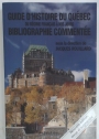 Guide d'Histoire du Québec. Du Régime Français à Nos Jours. Bibliographie Commentée. Nouvelle Édition, Revue et Augmentée.