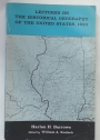 Lectures on the Historical Geography of the United States, 1933.