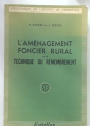 L'Aménagement Foncier Rural et la Technique du Remembrement.