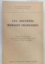 Les Sociétés Rurales Françaises. Eléments de Bibliographie Réunis par le Groupe de Sociologie Rurale du C.E.S.