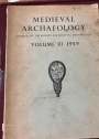 Medieval Archaeology: Journal of the Society for Medieval Archaeology. Volume 3, 1959.