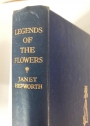 Legends of the Flowers. With Woodcut Illustrations by W R H Johnson.