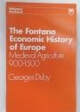 Medieval Agriculture 900 - 1500. (The Fontana Economic History of Europe, Volume 1, Section 5).