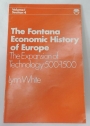 The Expansion of Technology 500 - 1500. (The Fontana Economic History of Europe, Volume 1, Section 4).