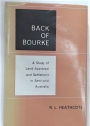 Back of Bourke. A Study of Land Appraisal and Settlement in Semi-Arid Australia.