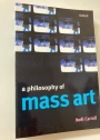 A Philosophy of Mass Art.