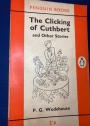 The Clicking of Cuthbert, and Other Stories.