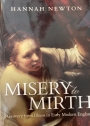 Misery to Mirth: Recovery from Illness in Early Modern England.
