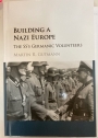 Building a Nazi Europe.