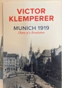 Munich 1919: Diary of a Revolution.