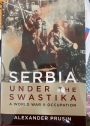 Serbia under the Swastika: A World War II Occupation.