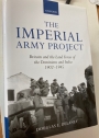 The Imperial Army Project: Britain and the Land Forces of the Dominions and India, 1902 - 1945.