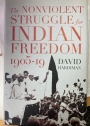 The Nonviolent Struggle for Indian Freedom, 1905 - 1919.