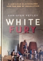 White Fury: A Jamaican Slaveholder and the Age of Revolution.