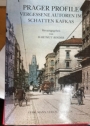 Prager Profile: Vergessene Autoren im Schatten Kafkas.