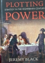 Plotting Power: Strategy in the Eighteenth Century.