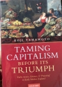 Taming Capitalism Before Its Triumph: Public Service, Distrust, and 'Projecting' in Early Modern England.