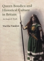 Queen Boudica and Historical Culture in Britain: An Image of Truth.