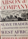 Abson and Company: Slave Traders in Eighteenth-Century West Africa.